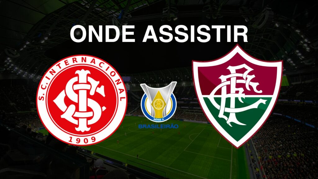 Internacional X Fluminense Onde Assistir Ao Jogo Do Brasileir O