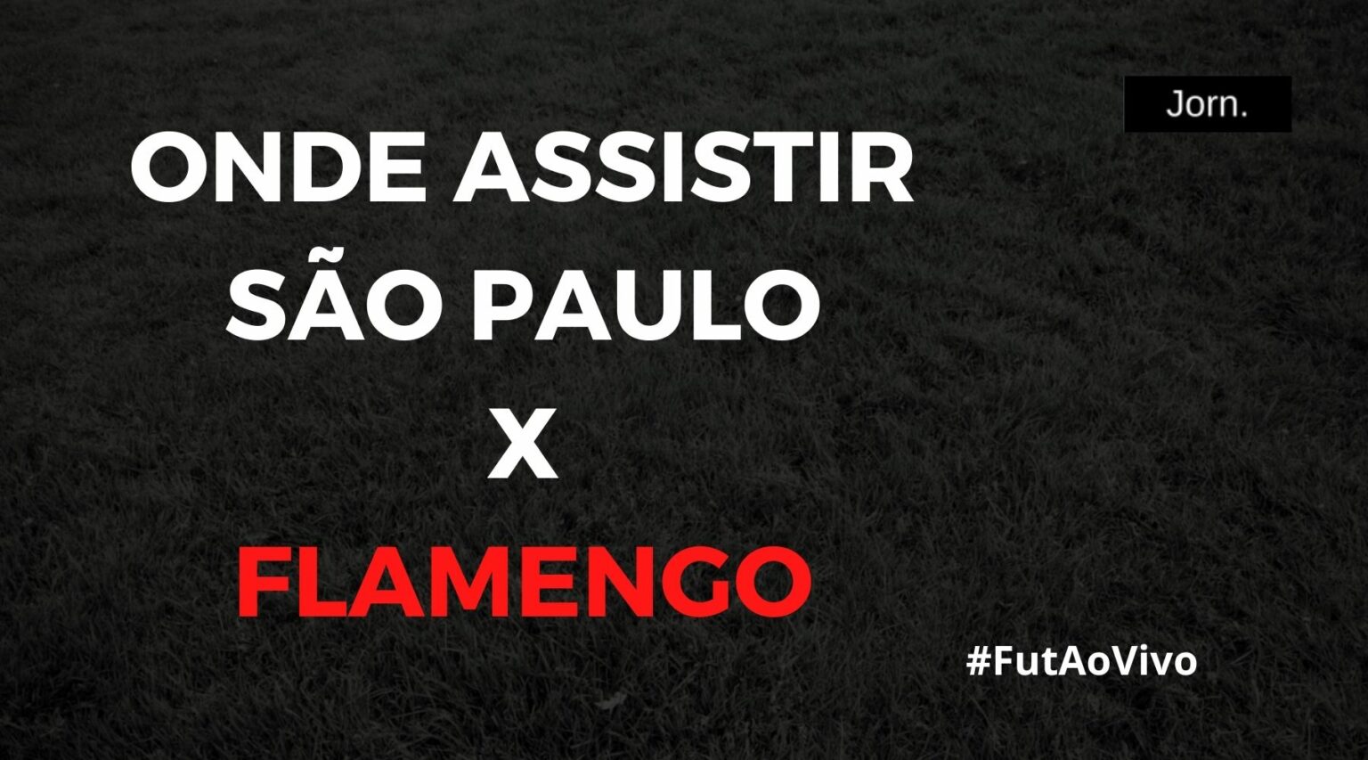 São Paulo X Flamengo Ao Vivo Onde Assistir Ao Jogo Pelo Brasileirão 2022 0973