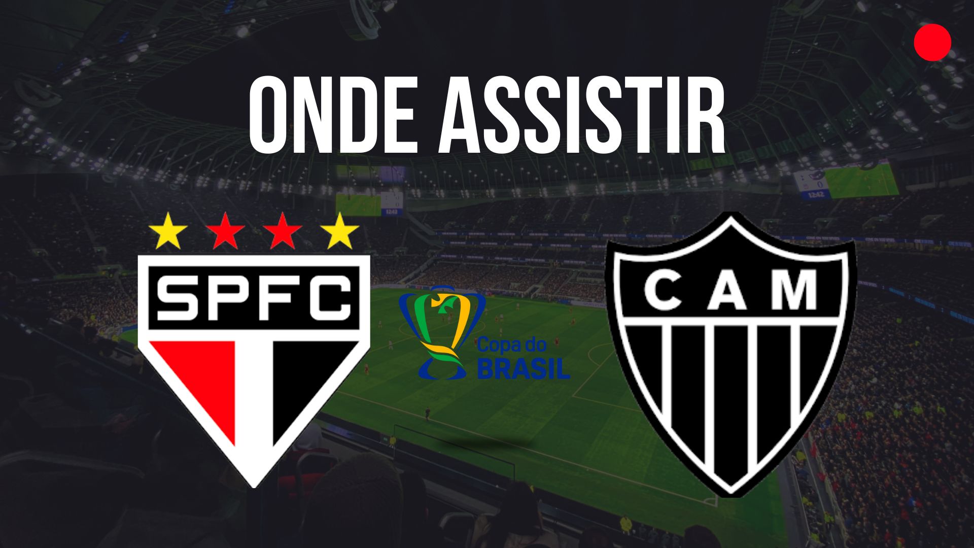 Onde assistir São Paulo x Atlético MG, pelas quartas de final da Copa do Brasil 2024