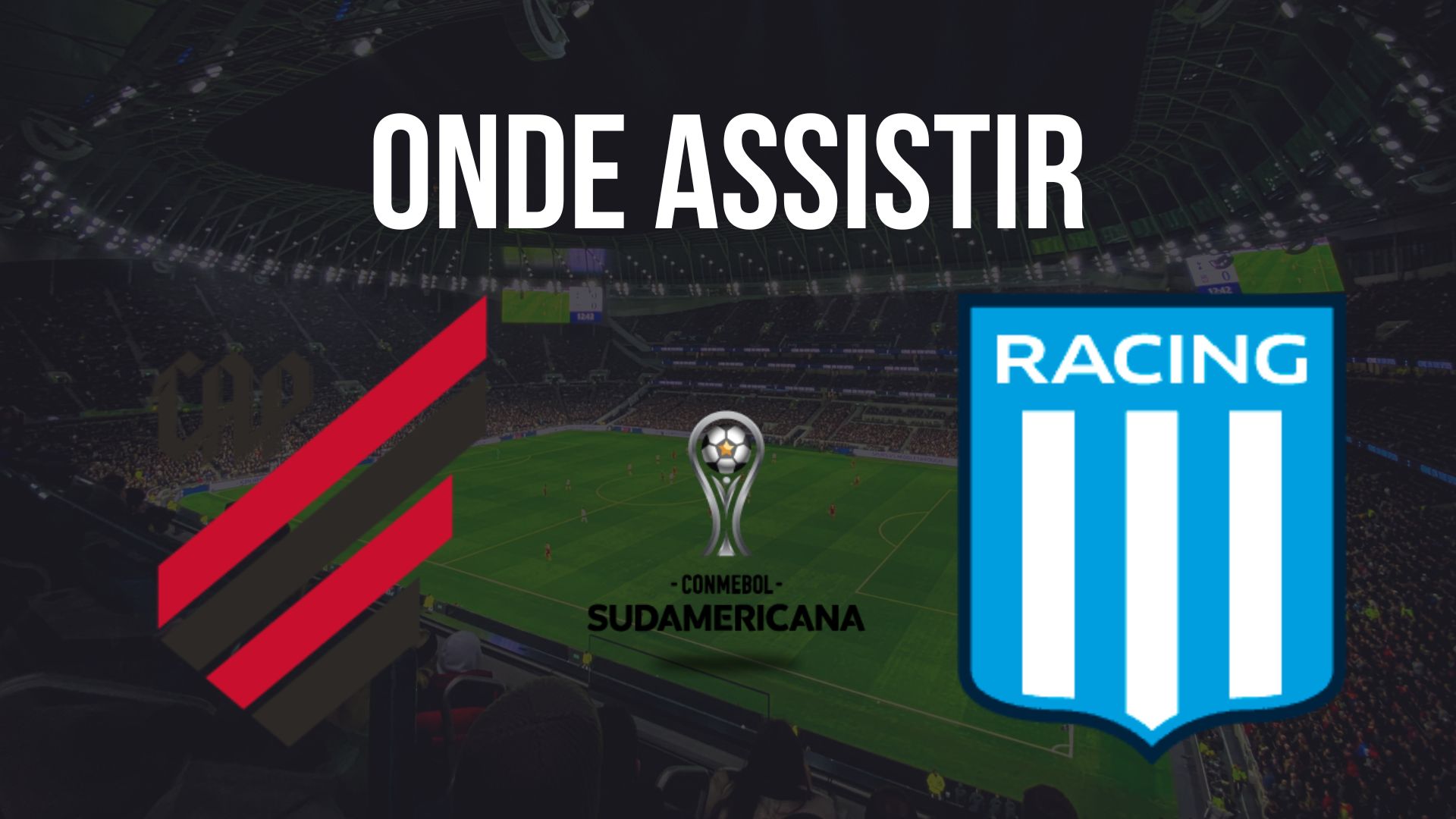 Onde assistir Athletico (PR) x Racing (ARG), pelas quartas de final da Copa Sul-Americana 2024