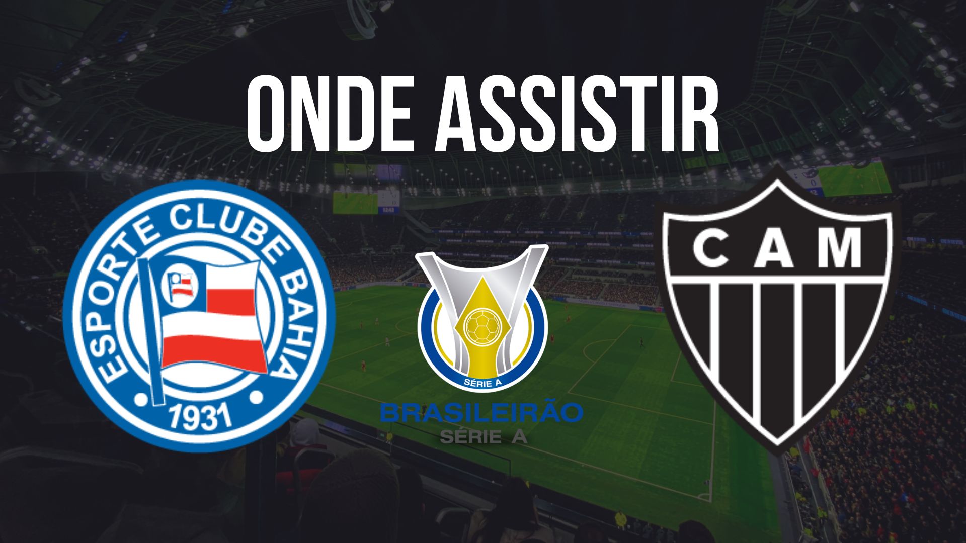 Onde assistir Bahia x Atlético, pela 26ª rodada do Brasileirão 2024