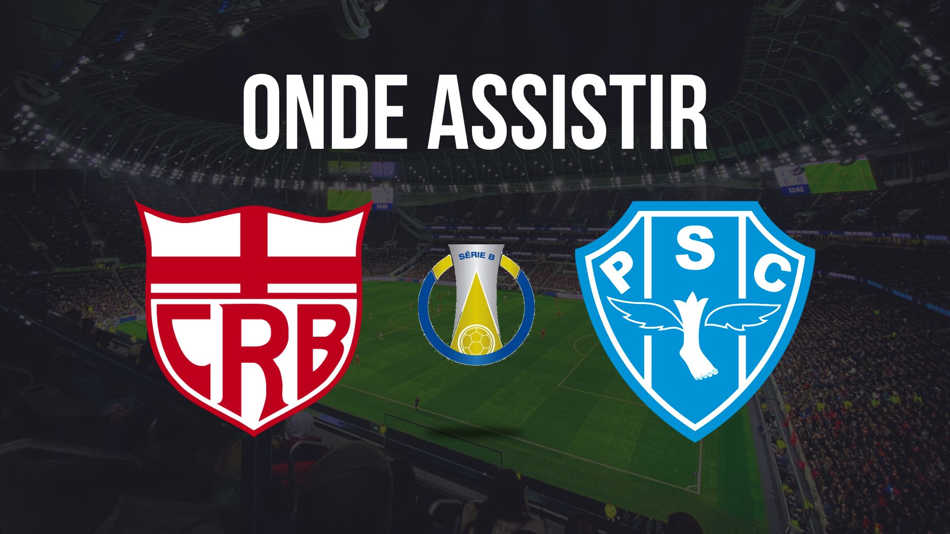 Onde assistir CRB x Paysandu, pela 30ª rodada da Série B do Campeonato Brasileiro 2024