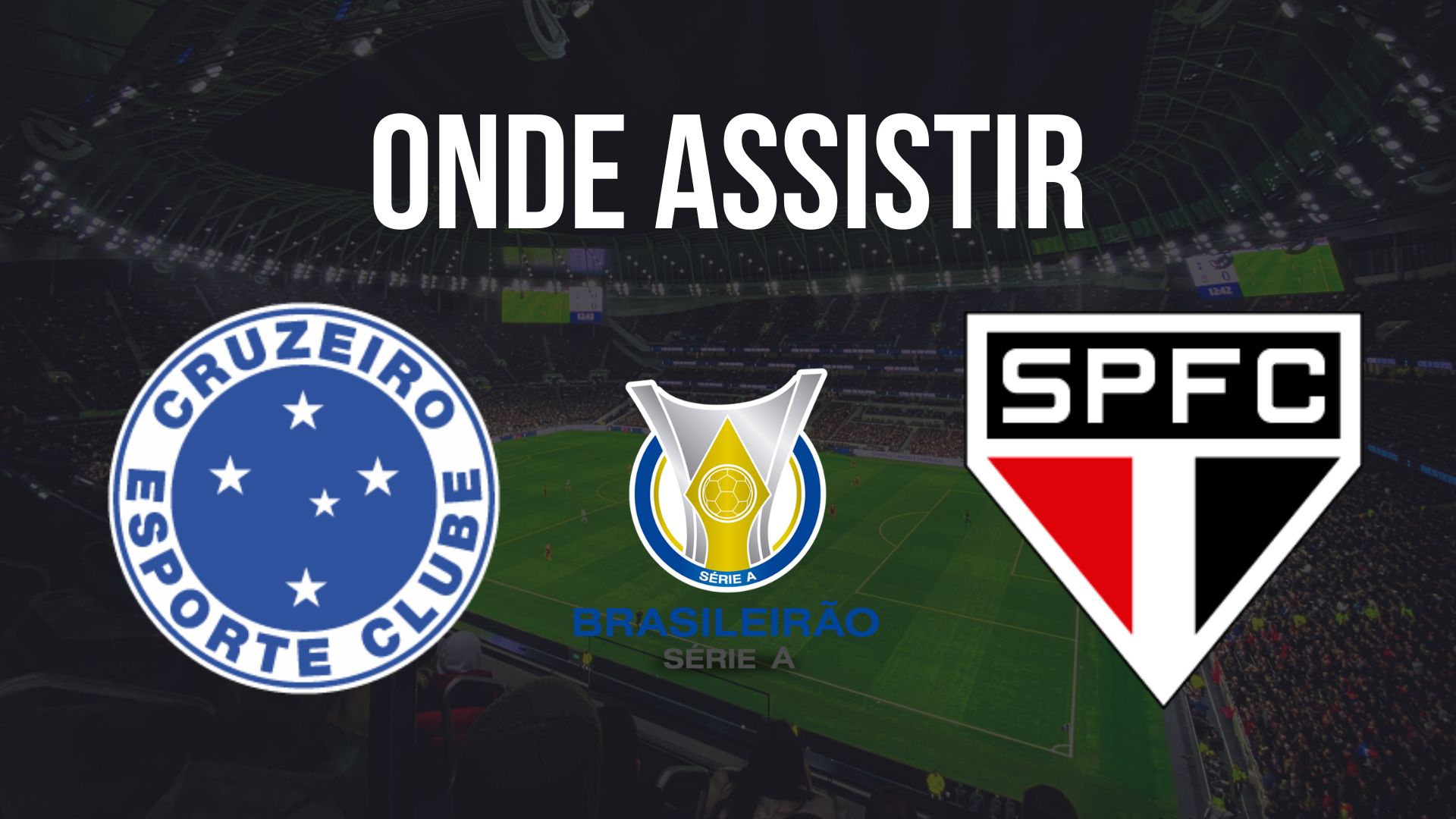 Onde assistir Cruzeiro x São Paulo, pela 26ª rodada do Brasileirão 2024