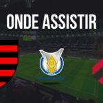 Onde assistir Flamengo x Athletico (PR), pela 28ª rodada do Brasileirão 2024