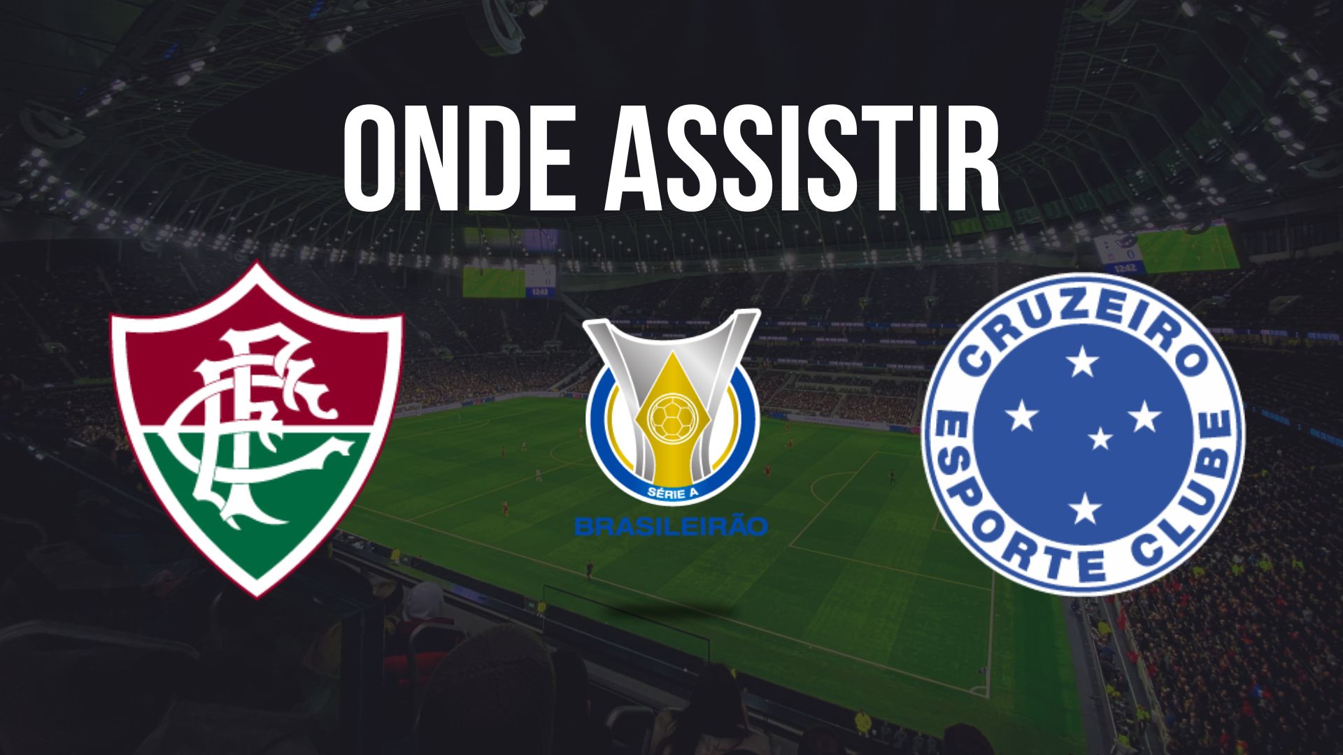 Onde assistir Fluminense x Cruzeiro, pela 29ª rodada do Brasileirão 2024