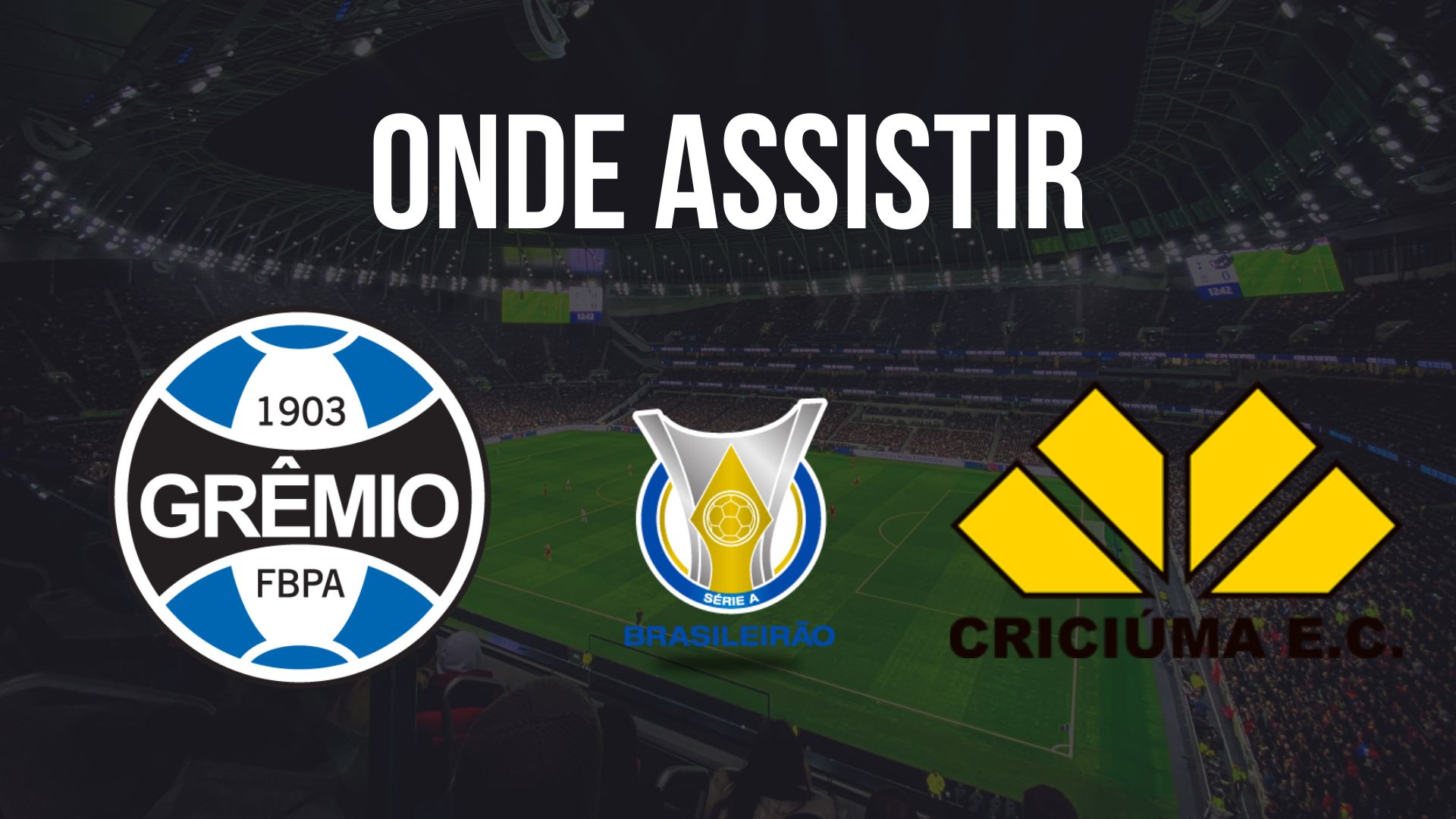 Onde assistir Grêmio x Criciúma, pela 5ª rodada do Brasileirão 2024