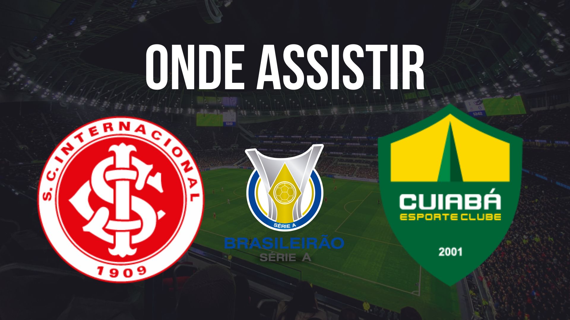 Onde assistir Internacional x Cuiabá, pela 26ª rodada do Brasileirão 2024