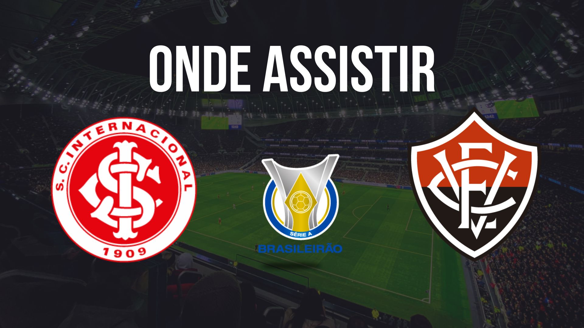 Onde assistir Internacional x Vitória, pela 28ª rodada do Brasileirão 2024