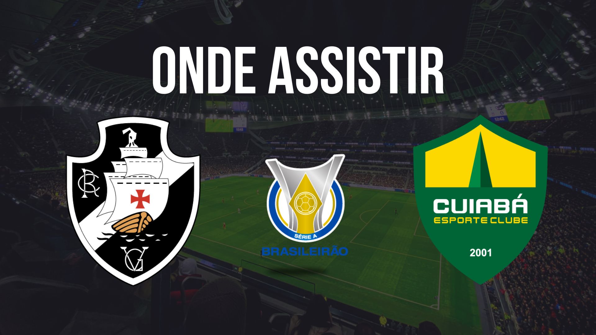 Onde assistir Vasco x Cuiabá, pela 19ª rodada do Brasileirão 2024