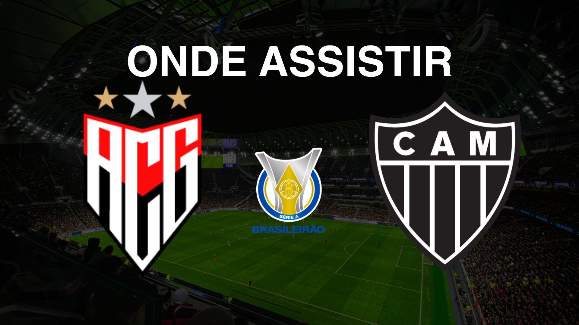 Atlético (GO) x Atlético (MG): Onde Assistir ao Jogo do Brasileirão 2024