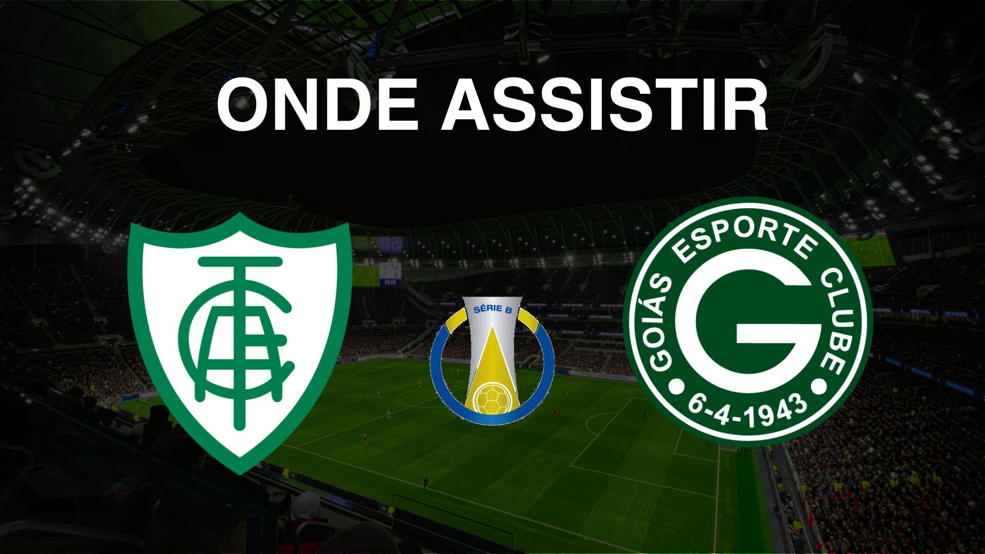 Onde assistir América (MG) x Goiás, pela 32ª rodada do Brasileirão Série B 2024