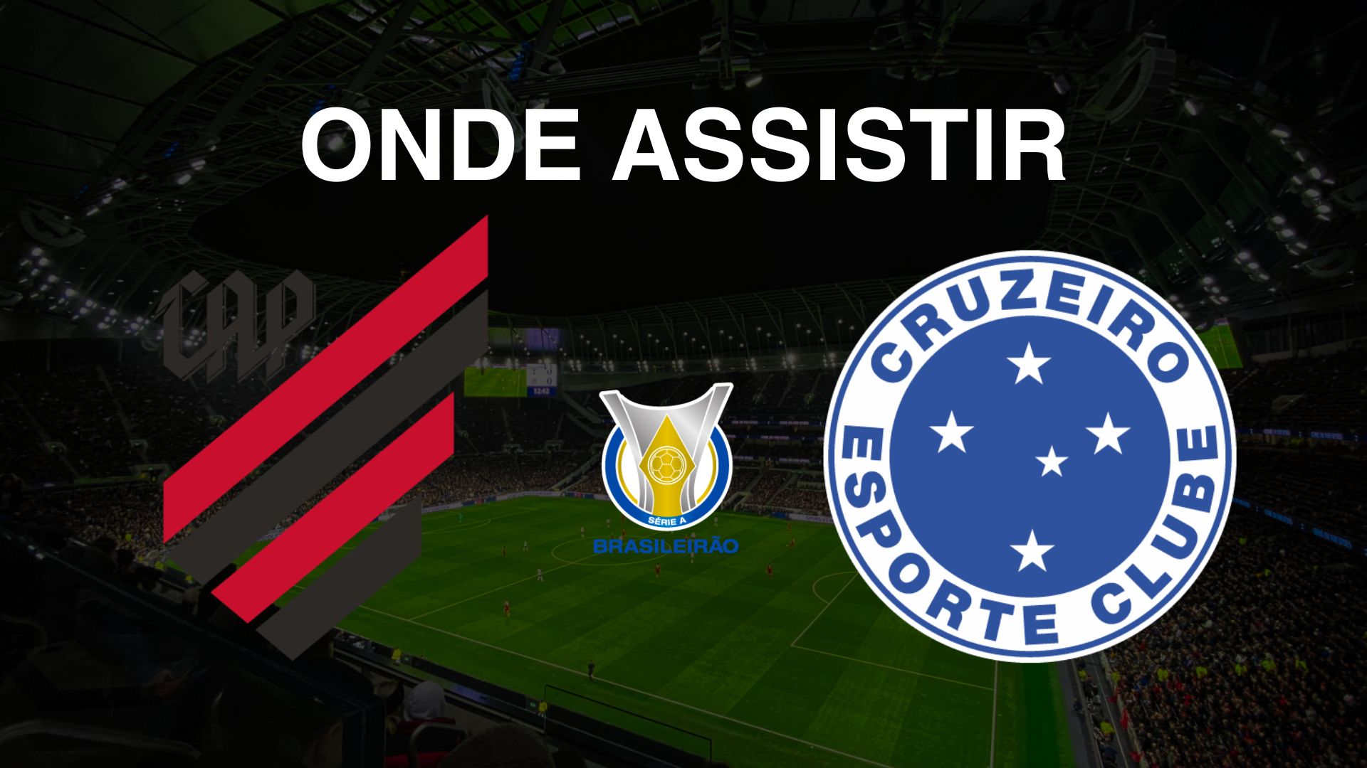 Onde assistir Athletico (PR) x Cruzeiro, pela 31ª rodada do Brasileirão Série A 2024