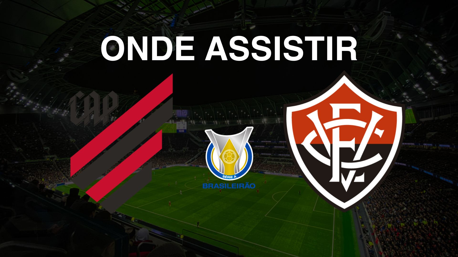 Onde assistir Athletico-PR x Vitória, pela 32ª rodada do Brasileirão Série A 2024