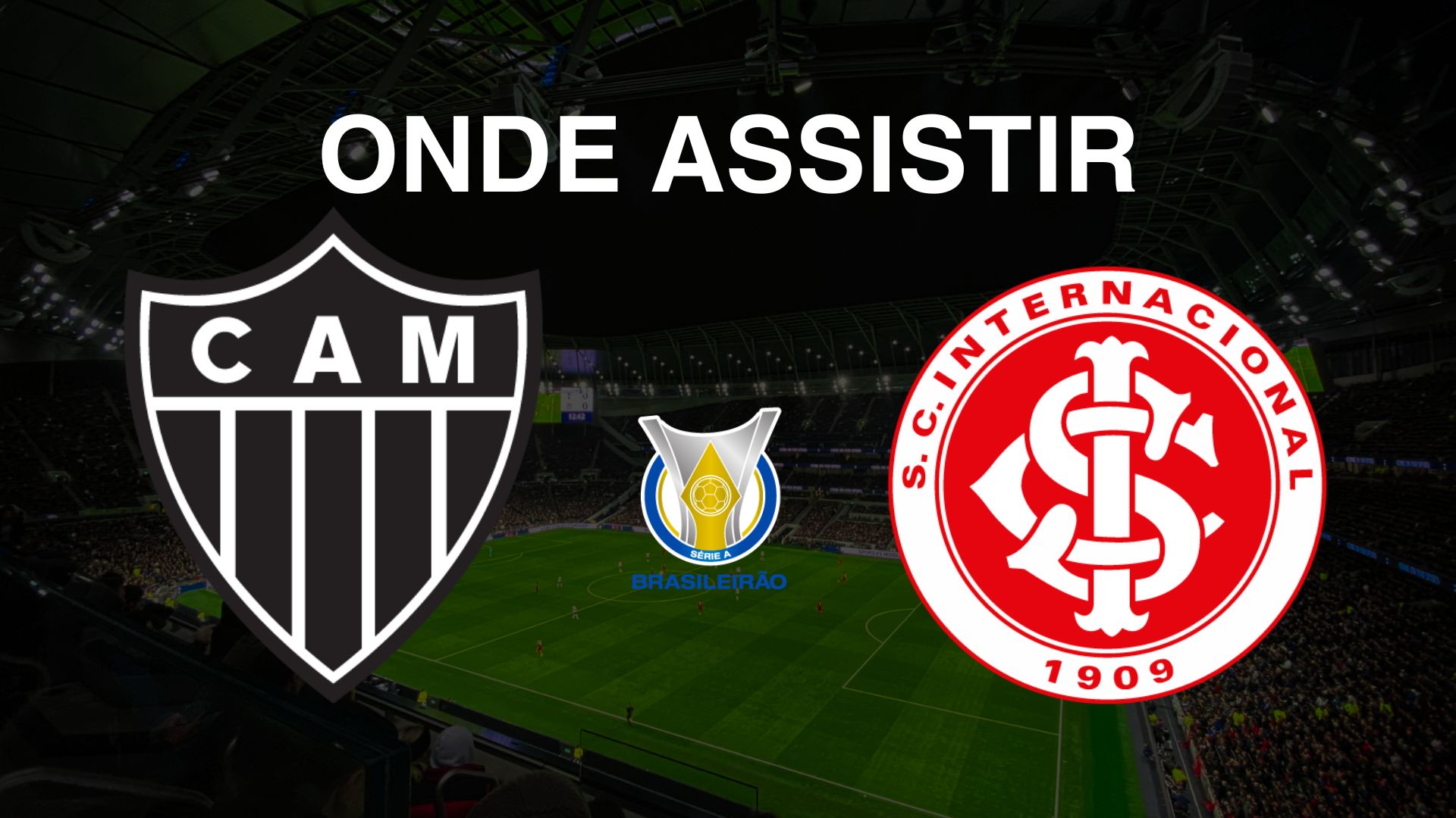 Onde assistir Atlético (MG) x Internacional, pela 31ª rodada do Brasileirão Série A 2024