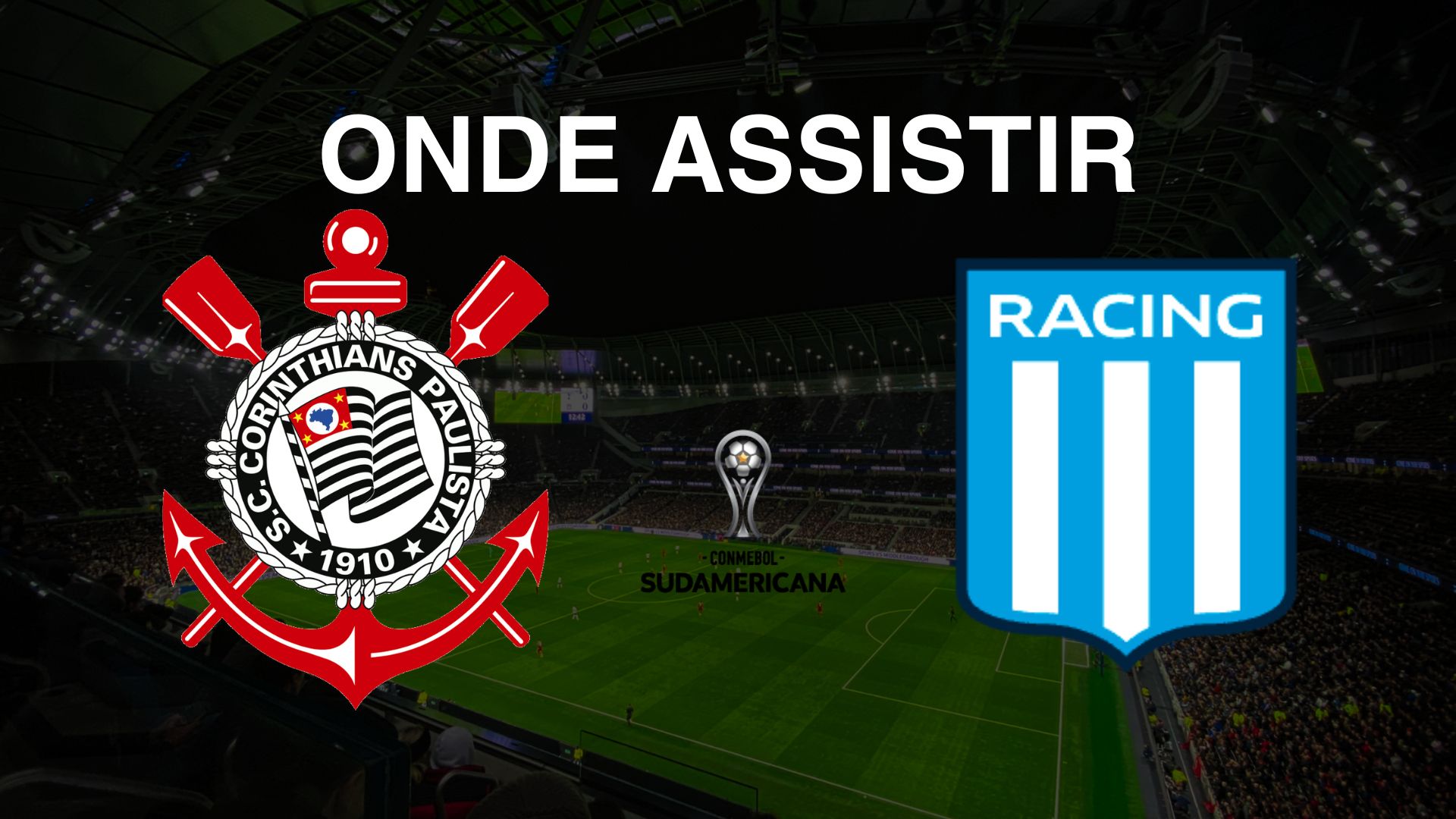 Onde assistir Corinthians x Racing, pela Semifinal da Copa Sul-Americana 2024