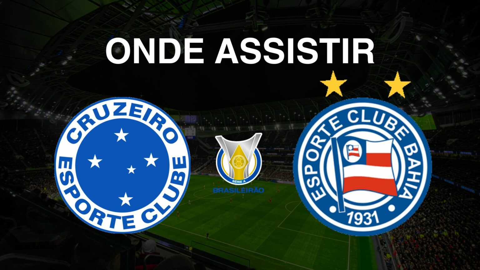 Cruzeiro X Bahia Onde Assistir Ao Jogo Do Brasileirão Série A