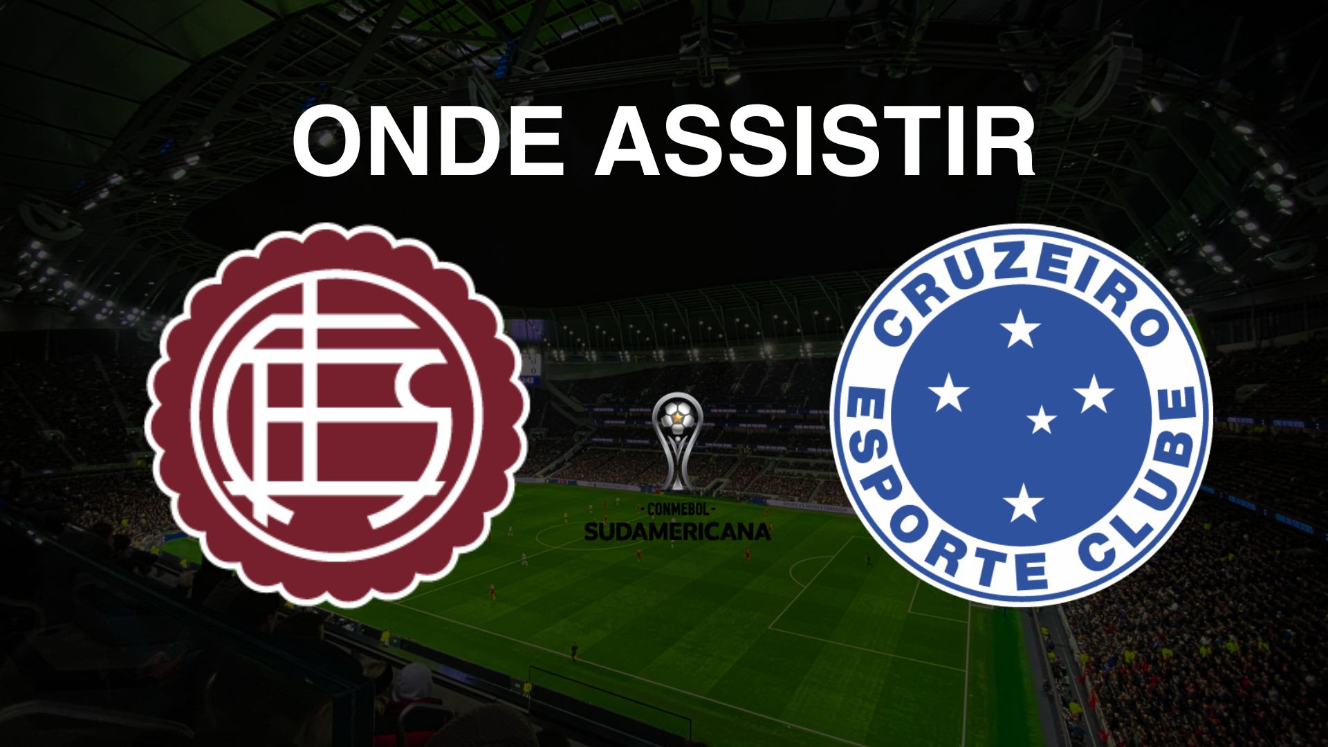 Onde assistir Lanús x Cruzeiro, pela Semifinal da Copa Sul-Americana 2024