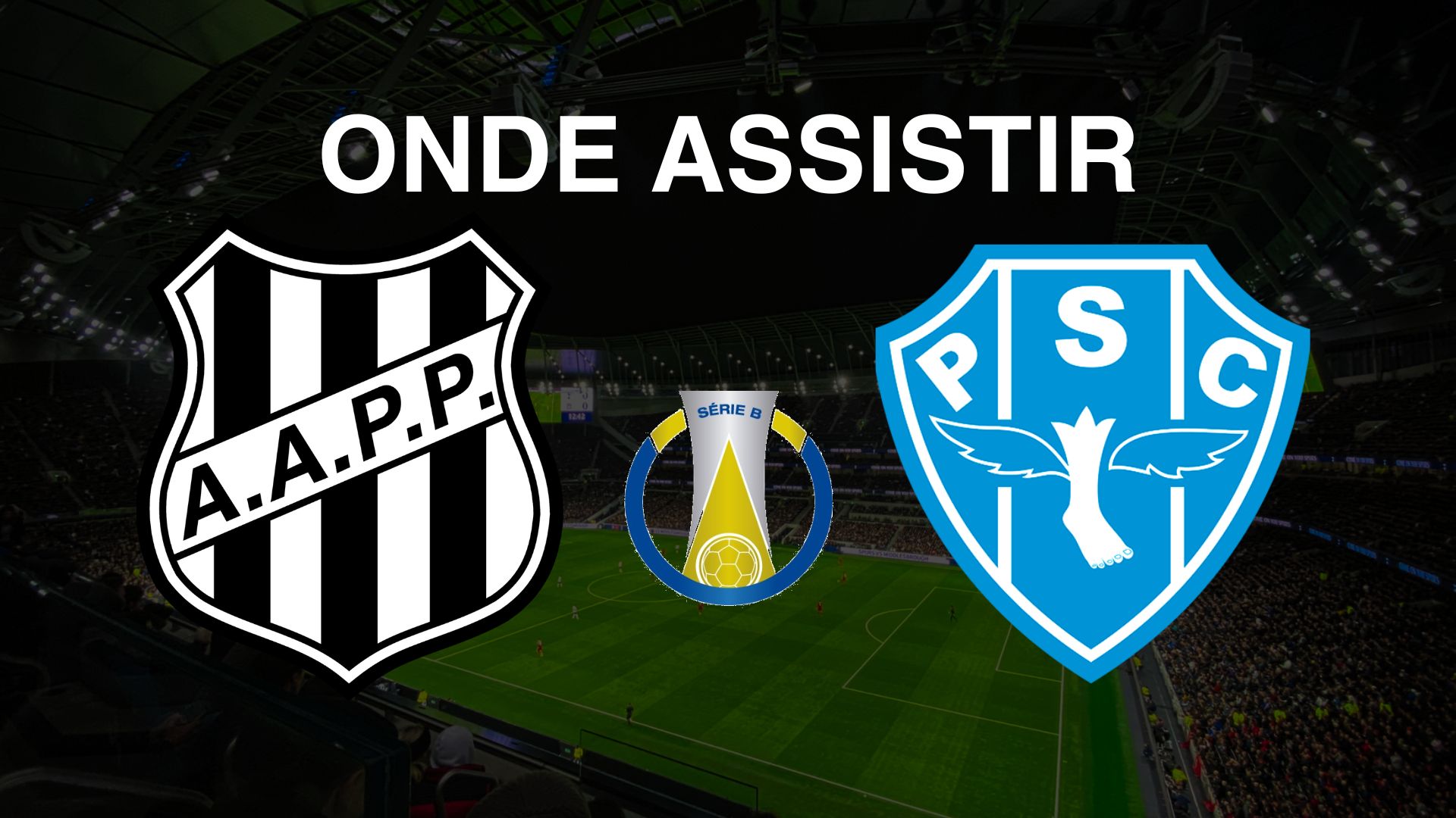 Onde assistir Ponte Preta x Paysandu, pela 35ª rodada do Brasileirão Série B 2024