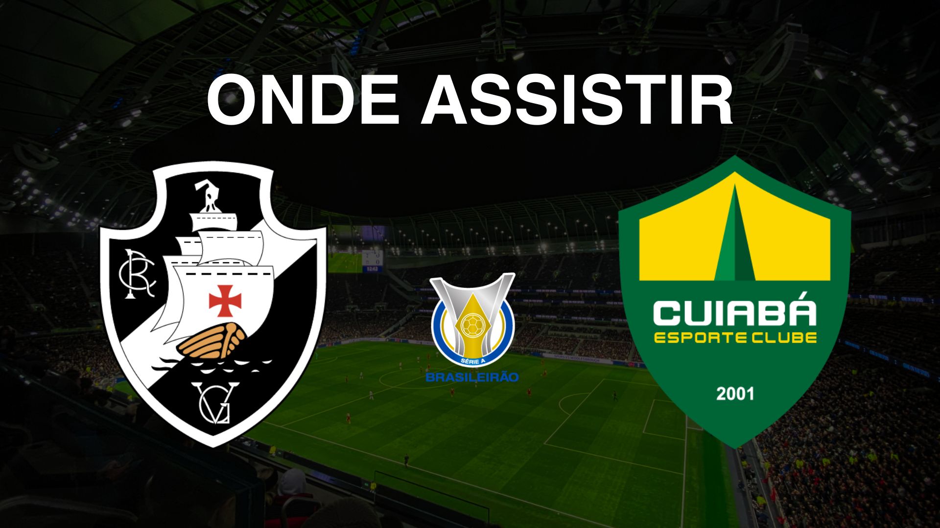 Onde assistir Vasco x Cuiabá, pela 19ª rodada do Brasileirão Série A 2024