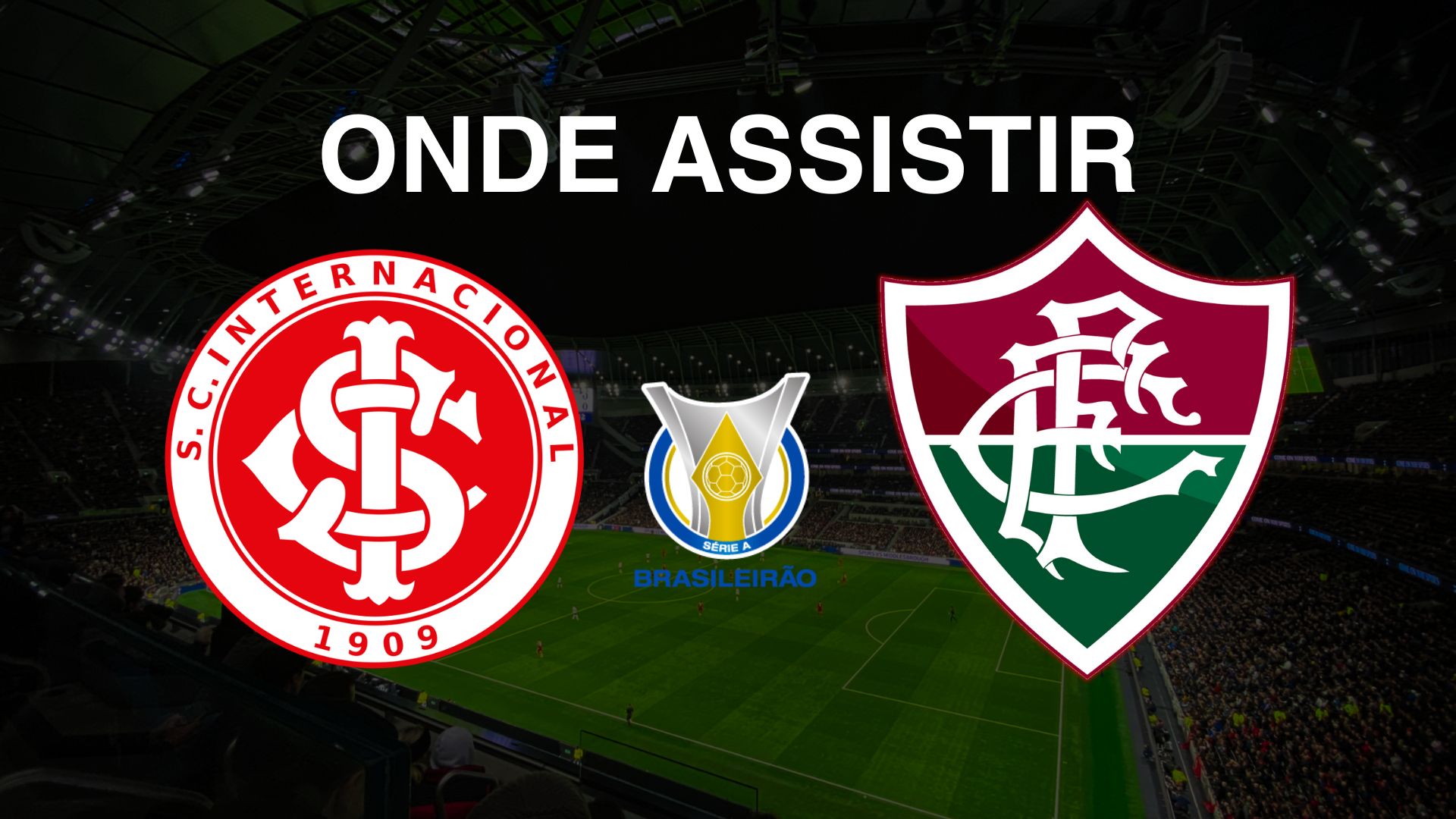 Internacional x Fluminense: Onde Assistir ao Jogo do Brasileirão 2024