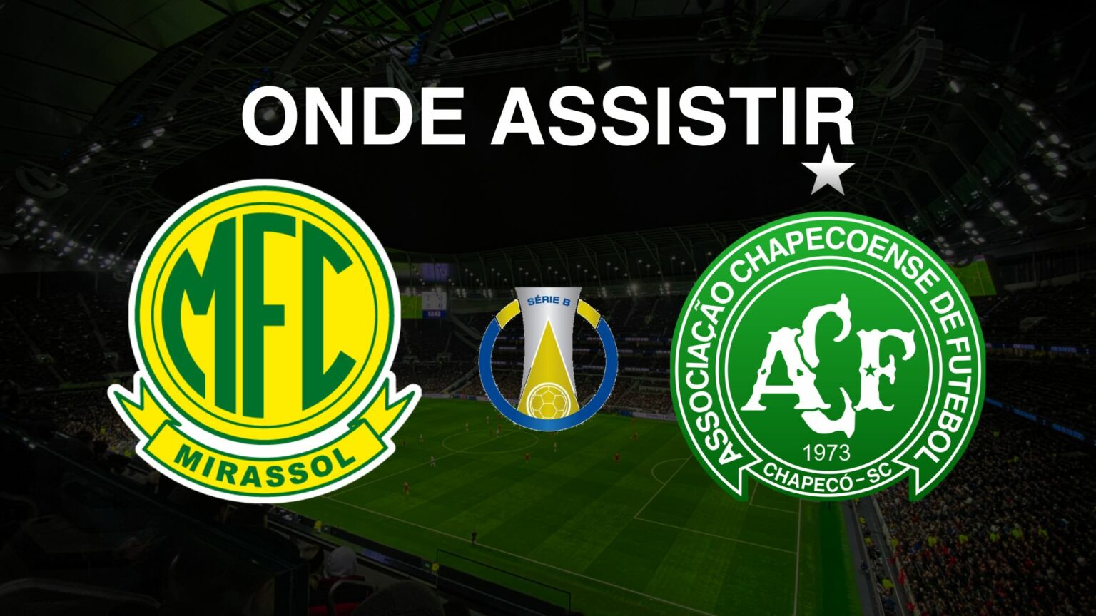 Mirassol X Chapecoense: Onde Assistir, Transmissão E Panorama ...