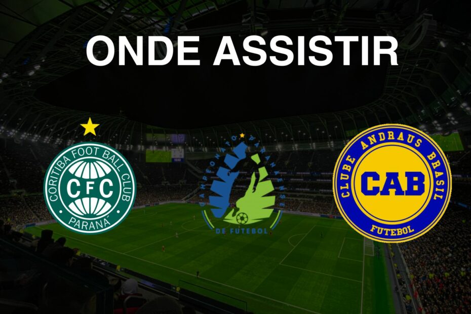 Coritiba x Andraus Onde assistir ao vivo pelo Campeonato Paranaense 2025