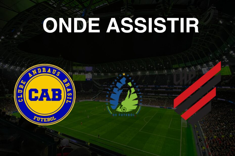 Onde assistir Andraus X Athletico-PR