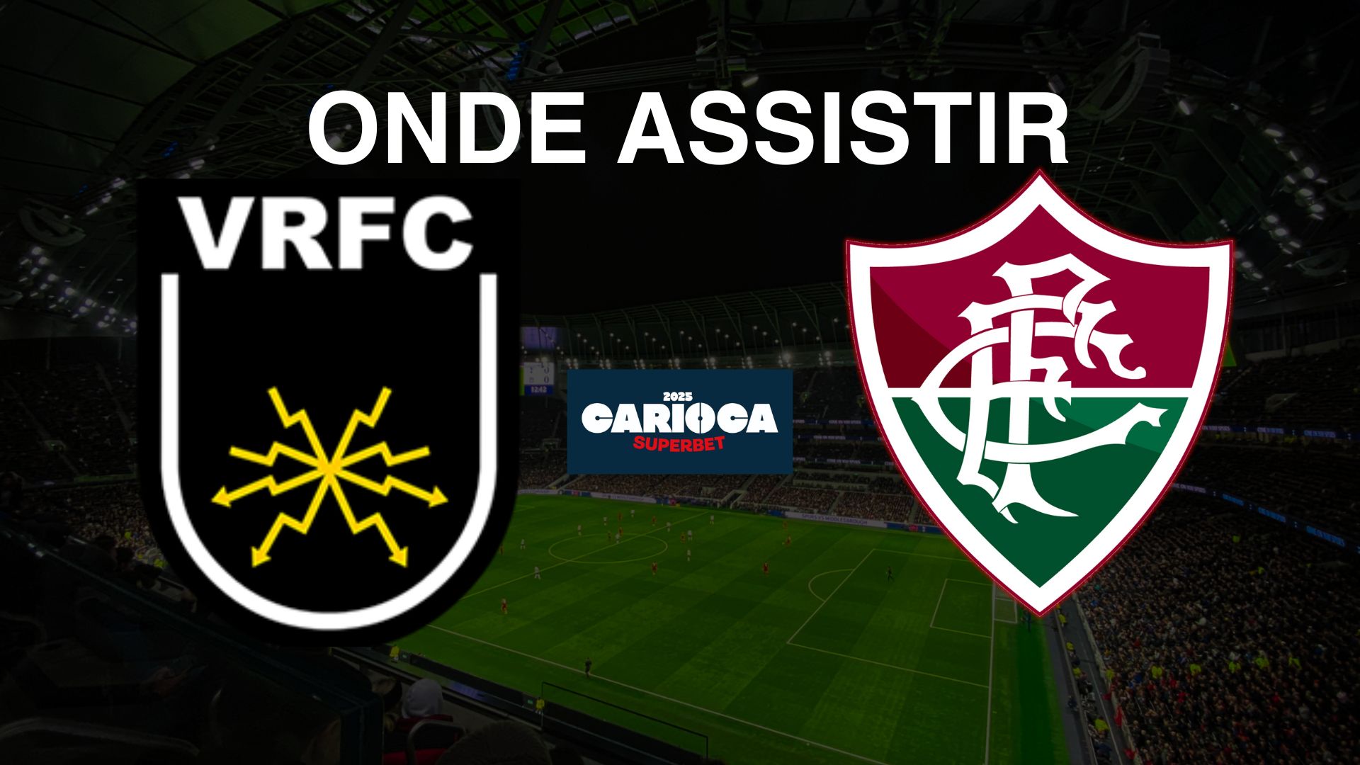 Volta Redonda x Fluminense: onde assistir ao jogo do Campeonato Carioca 2025