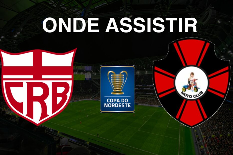 CRB x Moto Club (MA): onde assistir ao jogo da Copa do Nordeste 2025