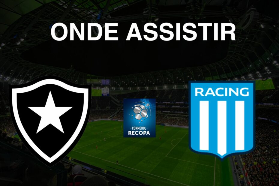 Onde assistir Botafogo x Racing