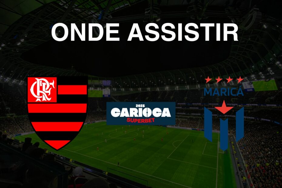 Onde assistir Flamengo x Maricá