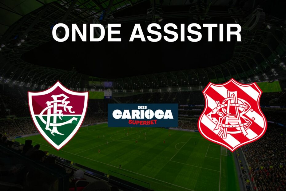 Onde assistir Fluminense x Bangu