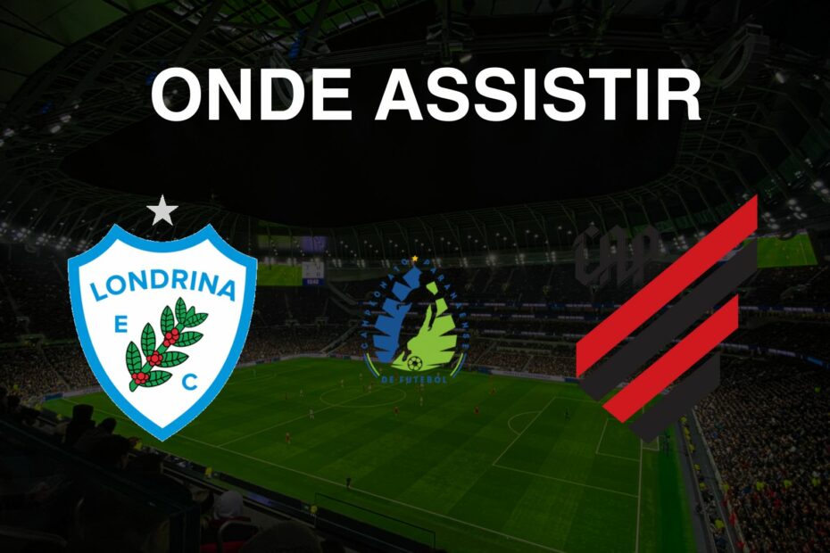 Onde assistir Londrina x Athletico