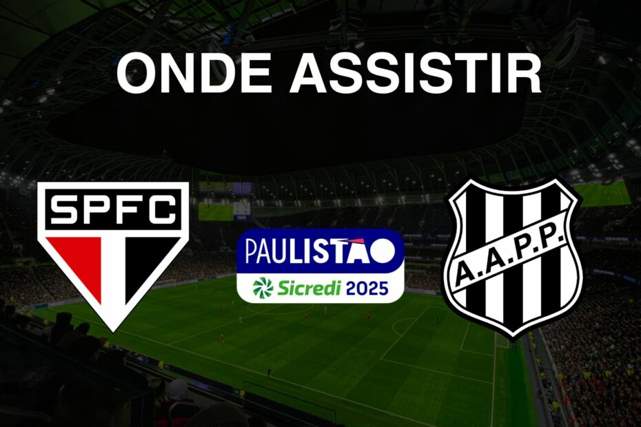 Onde assistir São Paulo x Ponte Preta no Campeonato Paulista 2025